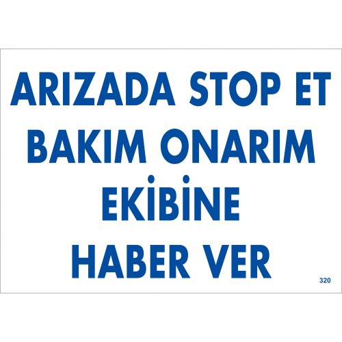Arızada Stop Et Bakım Onarım Ekibine Haber Ver
