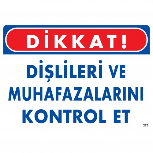 Dikkat! Dişleri ve Muhafazalarını Kontrol Et