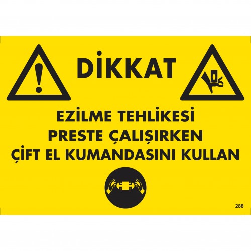 Dikkat! Ezilme Tehlikesi Preste Çalışırken Çift El Kumandasını Kullan