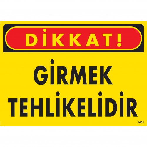 Dikkat Girmek Yasaktır