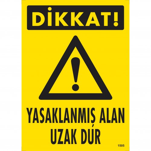 Dikkat Yasaklanmış Alan Uzak Dur