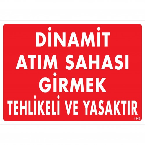 Dinamit Atım Sahası Girmek Tehlikeli ve Yasaktır