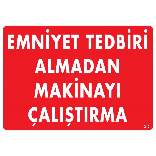 Emniyet Tedbiri almadan Makinayı Çalıştırma