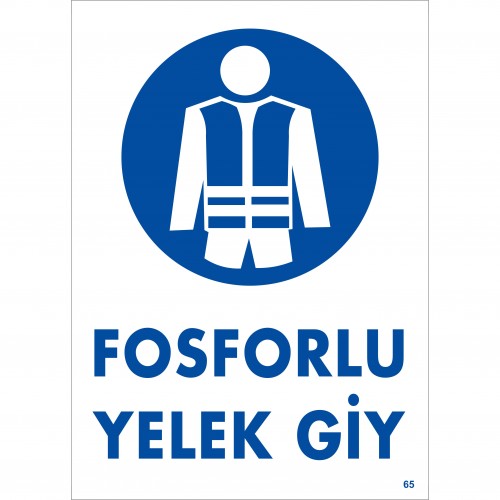 Fosforlu Yelek Giy