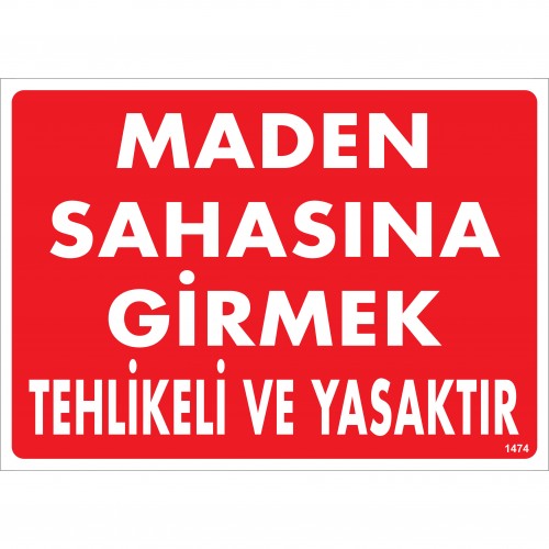 Maden Sahasına Girmek Tehlikeli ve Yasaktır