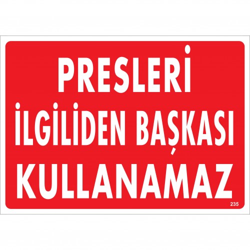 Presleri İlgiliden Başkası Kullanamaz