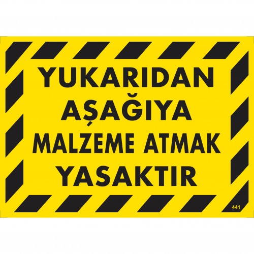 Yukarıdan Aşağıya Malzeme Atmak Yasaktır Uyarı