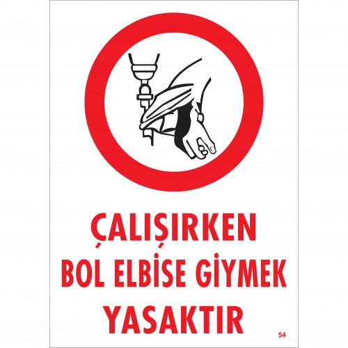 Çalışırken Bol Elbise Giymek Yasaktır